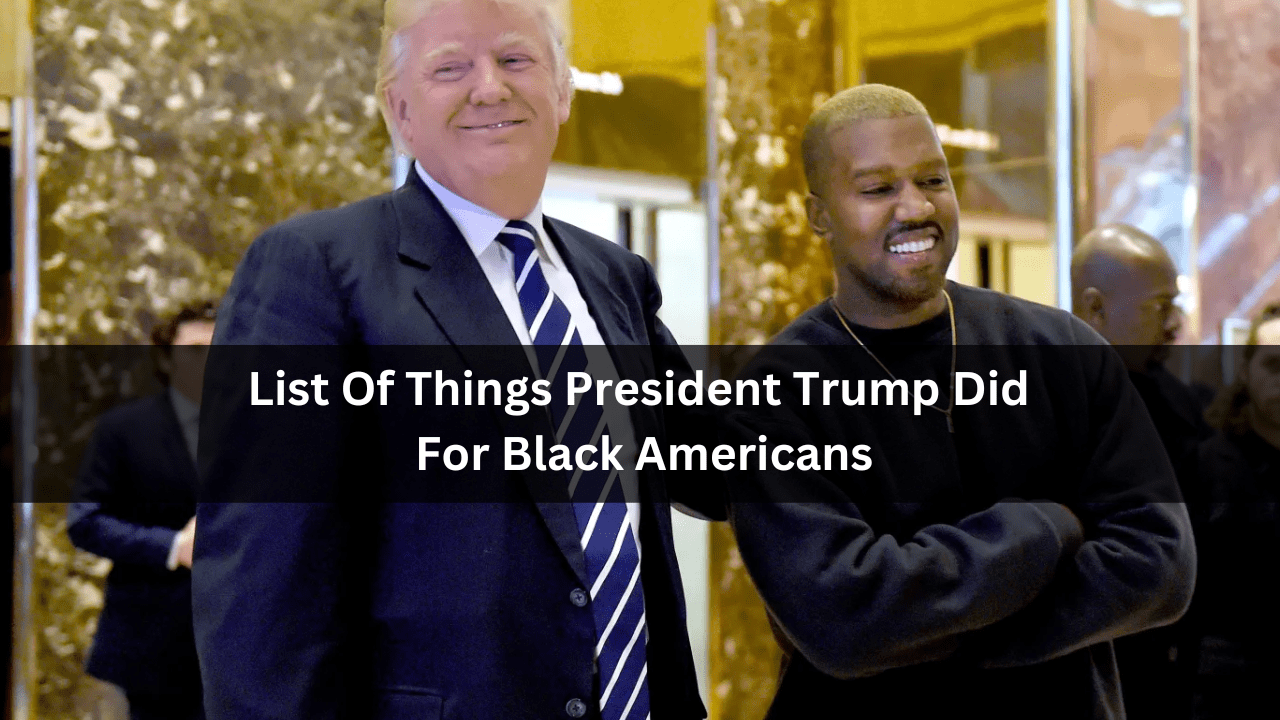 List Of Things President Trump Did For Black Americans